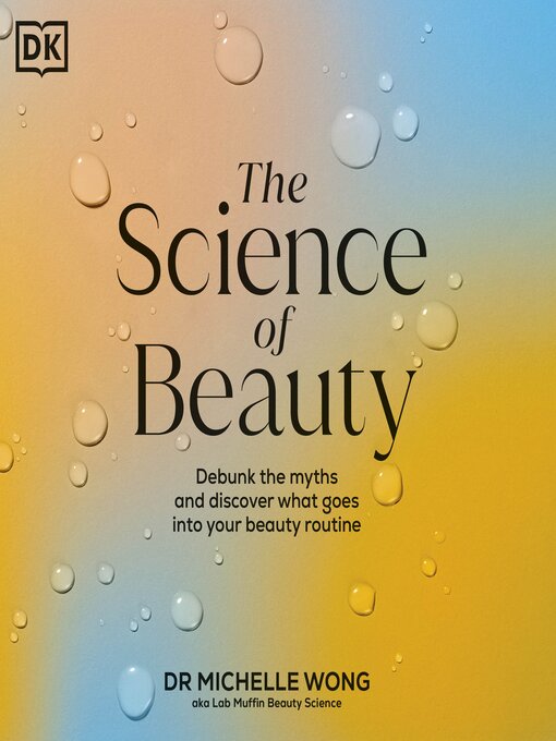 Title details for The Science of Beauty by Michelle Wong - Available